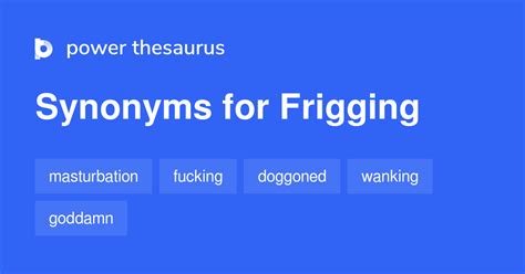 frigging definition|frigging synonym.